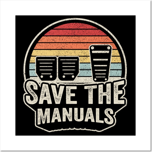 Save The Manuals Save the Manuals, Gift for Car Guy, Car Lover, Car Enthusiast Gift for Husband, Classic Cars, Race Car Wall Art by SomeRays